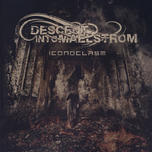 Descent Into Maelstrom : Iconoclasm
